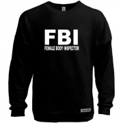 Світшот без начісу FBI - Female body inspector