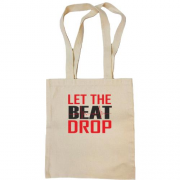 Сумка шопер з написом "Let me beat drop"